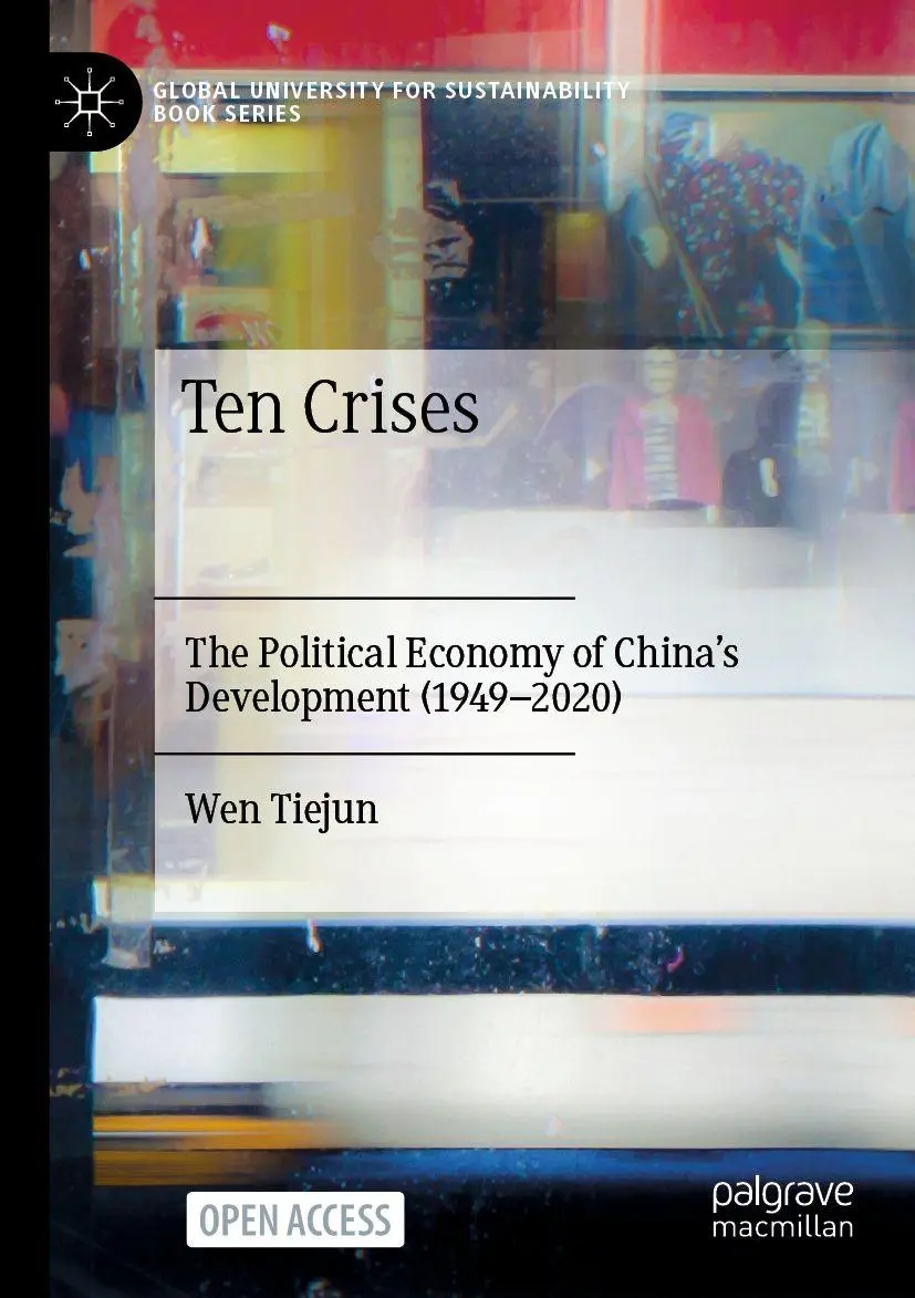 Cover: 9789811604577 | Ten Crises | The Political Economy of China's Development (1949-2020)