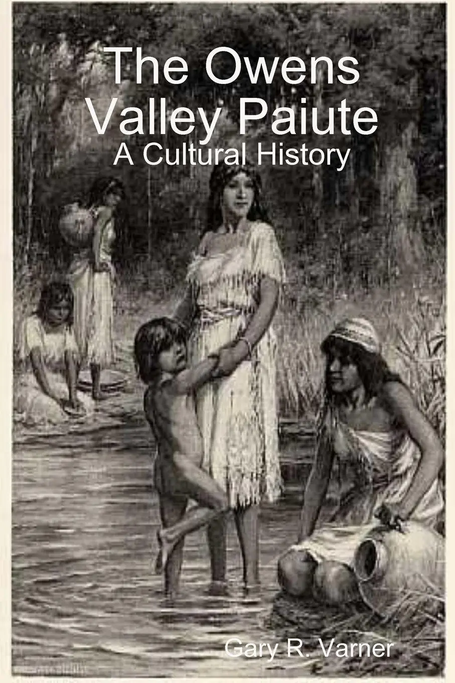 Cover: 9780557094677 | The Owens Valley Paiute - A Cultural History | Gary R. Varner | Buch