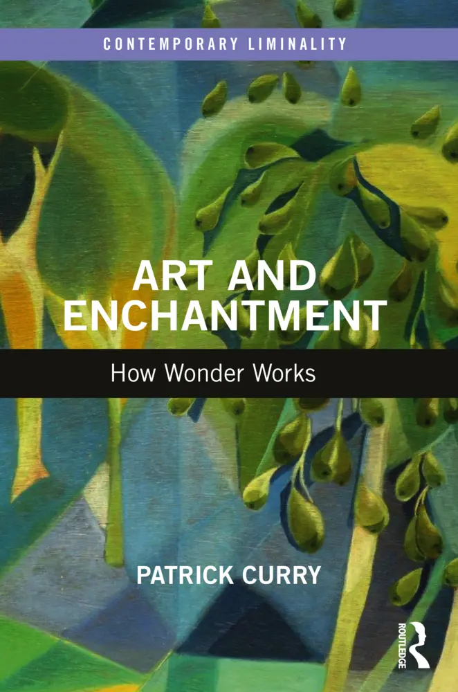 Cover: 9781032404677 | Art and Enchantment | How Wonder Works | Patrick Curry | Taschenbuch