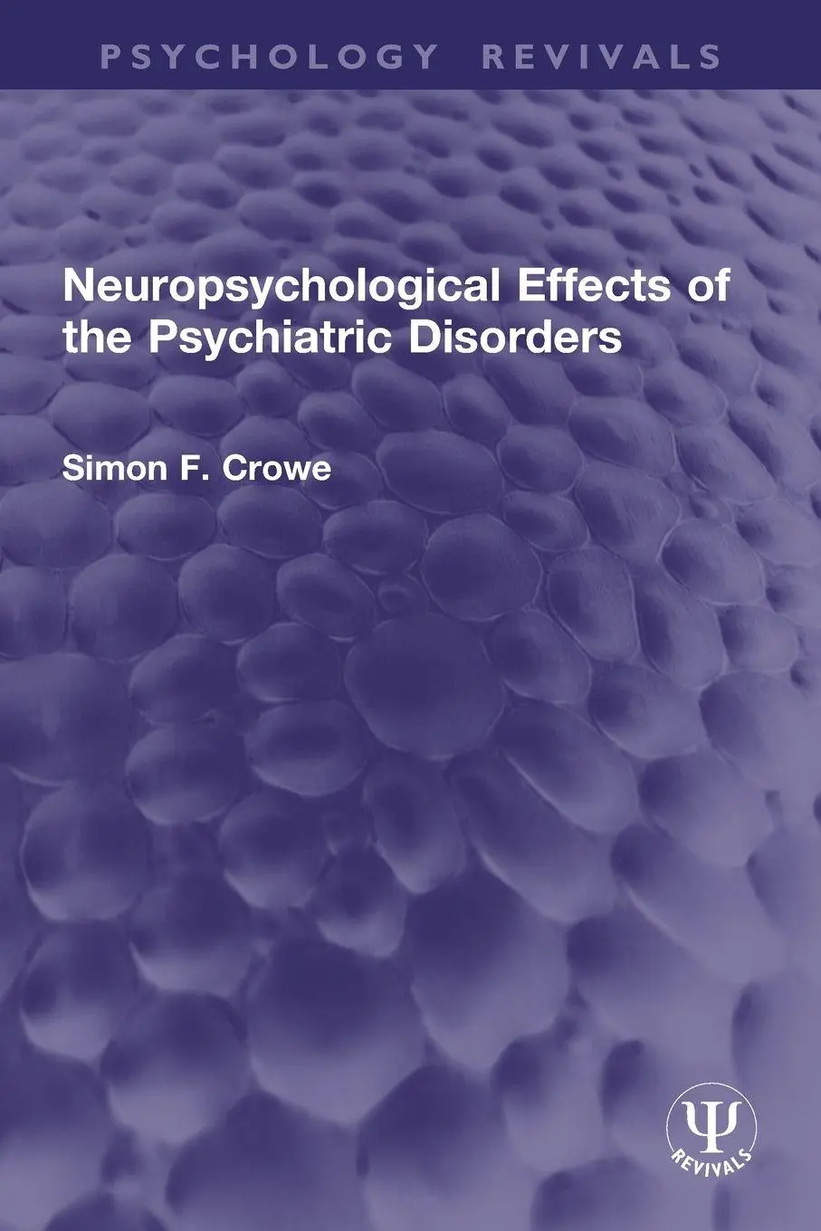 Cover: 9781032954677 | Neuropsychological Effects of the Psychiatric Disorders | Crowe | Buch