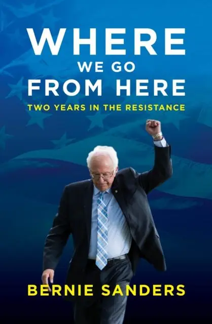 Cover: 9781785904677 | Where We Go from Here | Two Years in the Resistance | Bernie Sanders