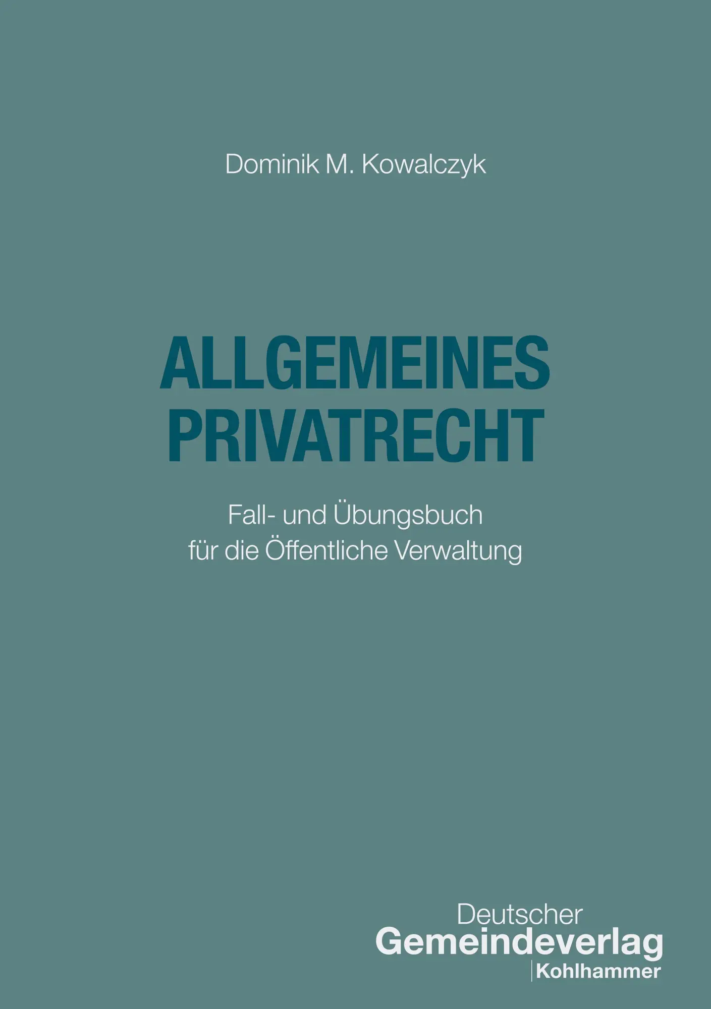 Cover: 9783555024677 | Allgemeines Privatrecht | Dominik Marek Kowalczyk | Taschenbuch | XIX