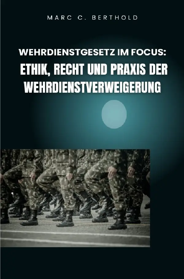 Cover: 9783565094677 | Wehrdienstgesetz im Focus: Ethik, Recht und Praxis der...