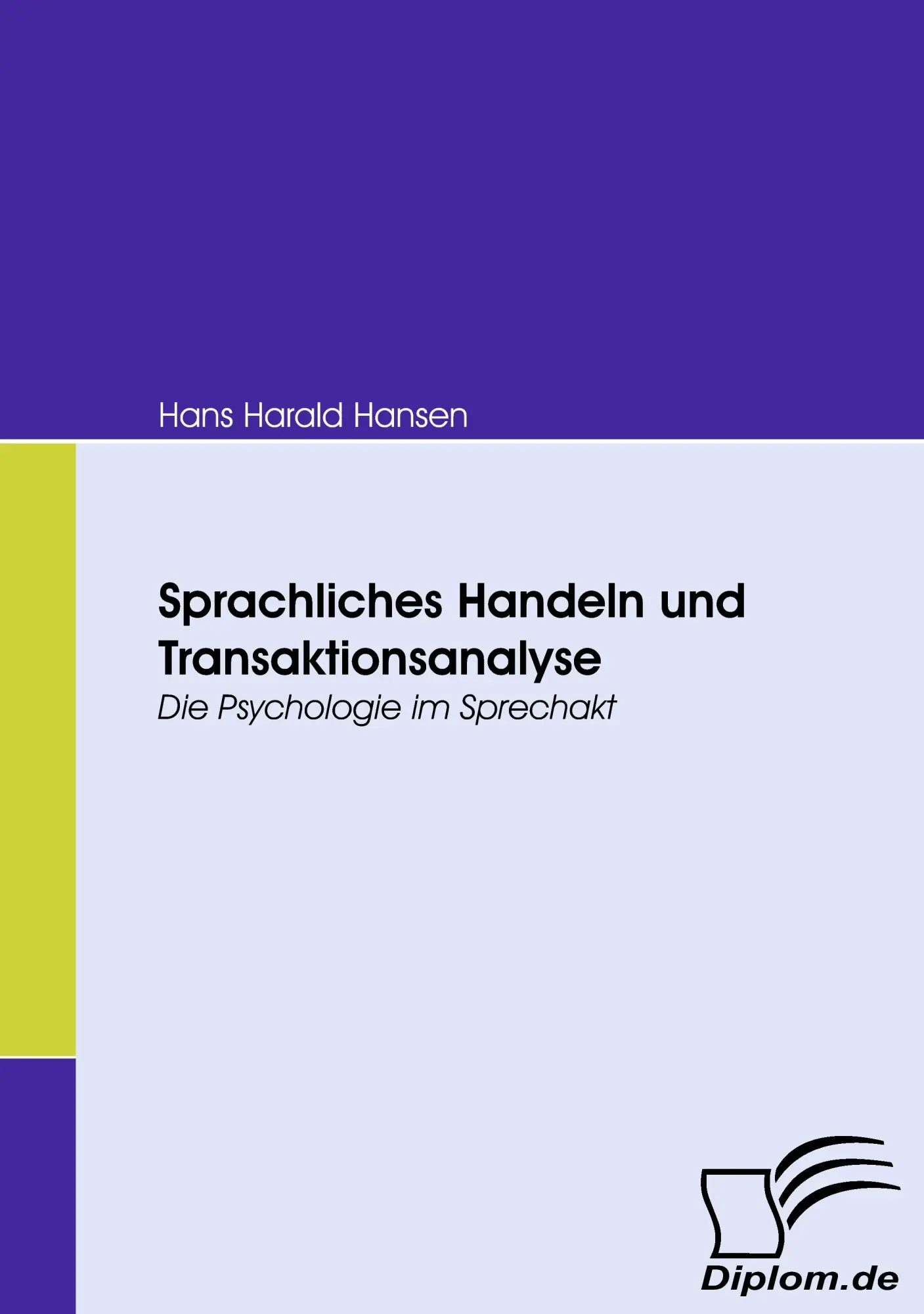 Cover: 9783836664677 | Sprachliches Handeln und Transaktionsanalyse | Hans Harald Hansen