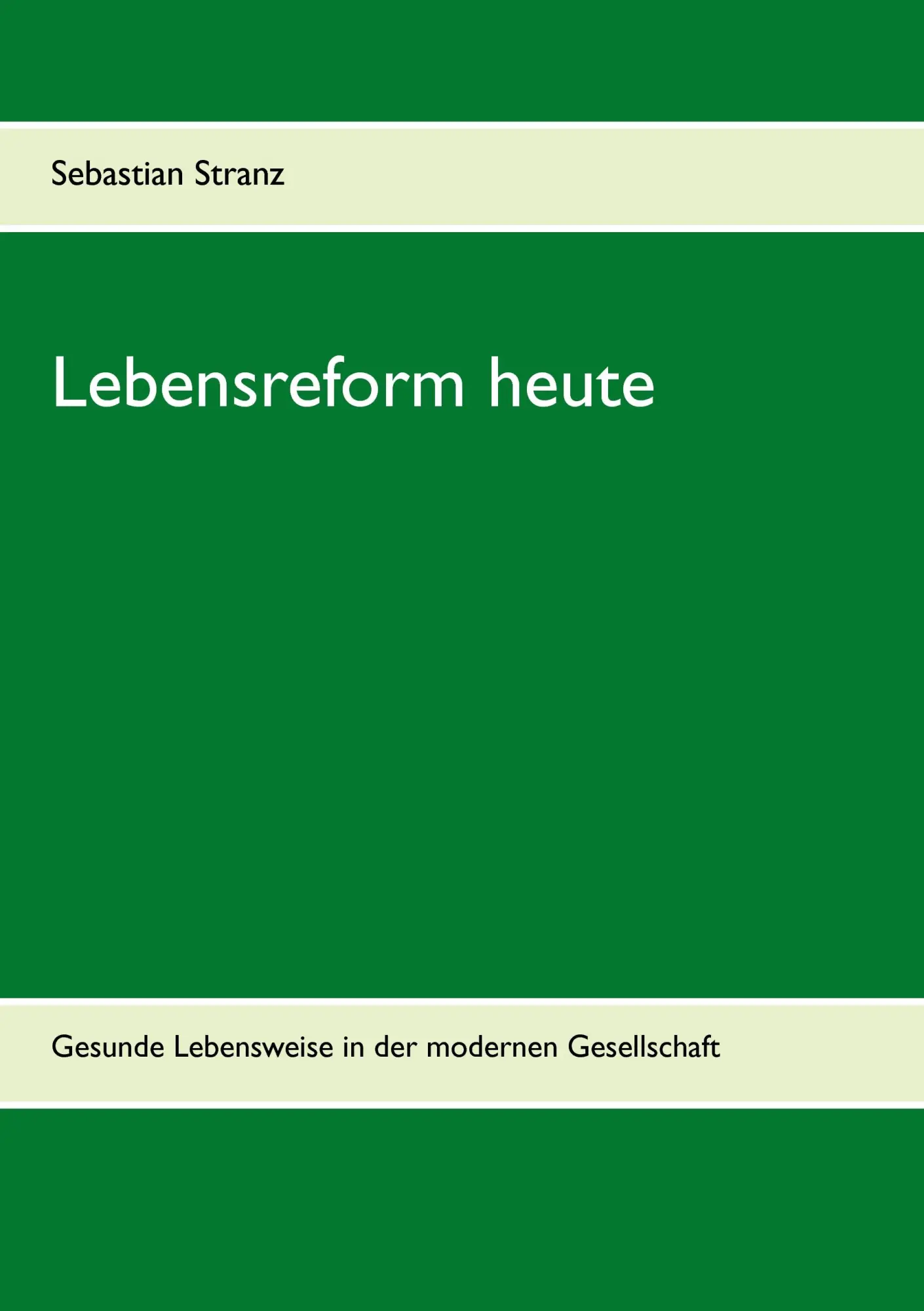 Cover: 9783837034677 | Lebensreform heute | Gesunde Lebensweise in der modernen Gesellschaft