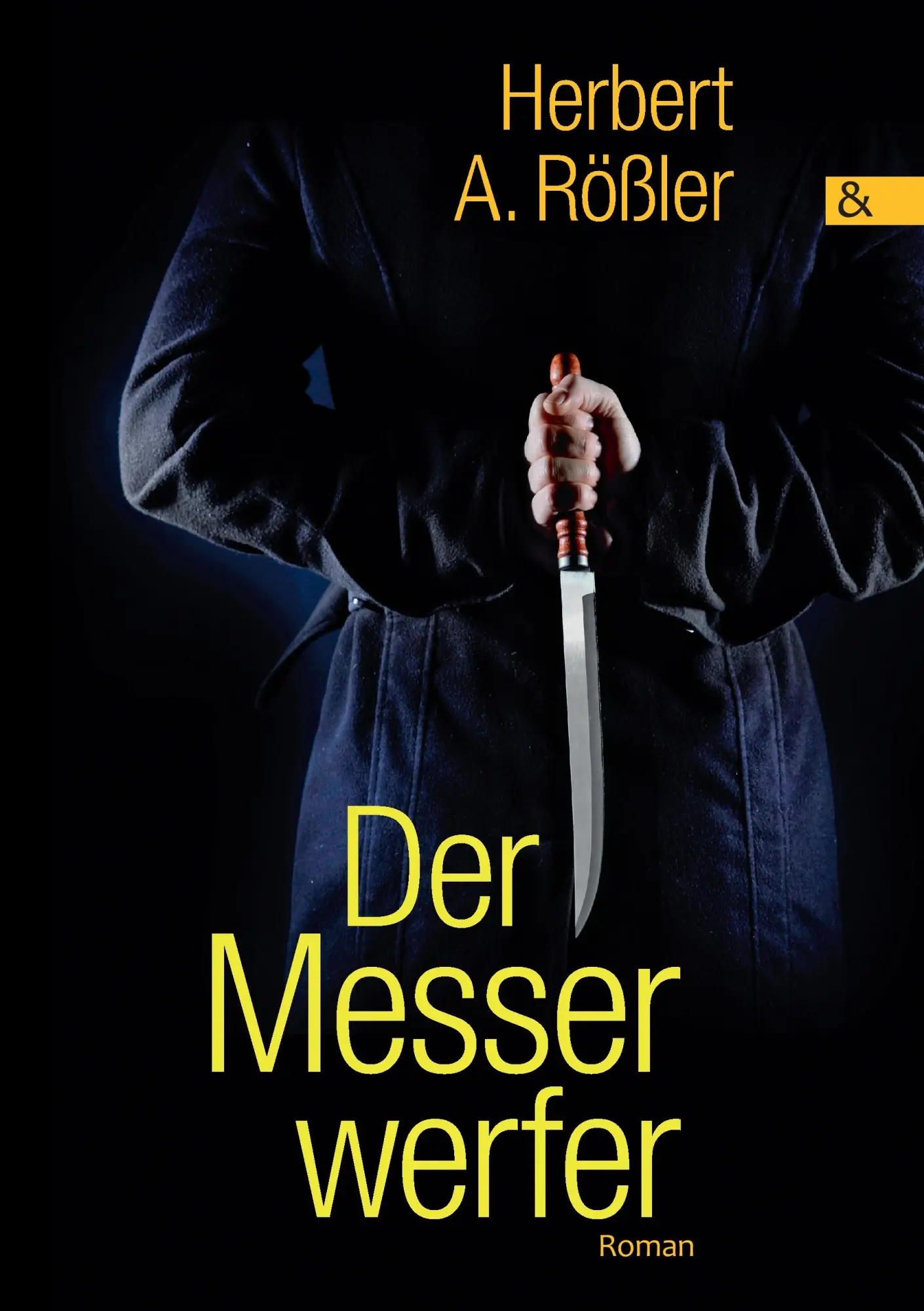Cover: 9783865204677 | Der Messerwerfer | Roman | Herbert A. Rößler | Taschenbuch | 268 S.