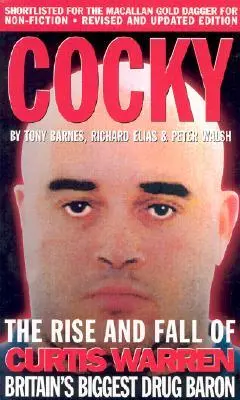 Cover: 9780953084777 | Cocky | The Rise and Fall of Curtis Warren, Britain's Biggest.....