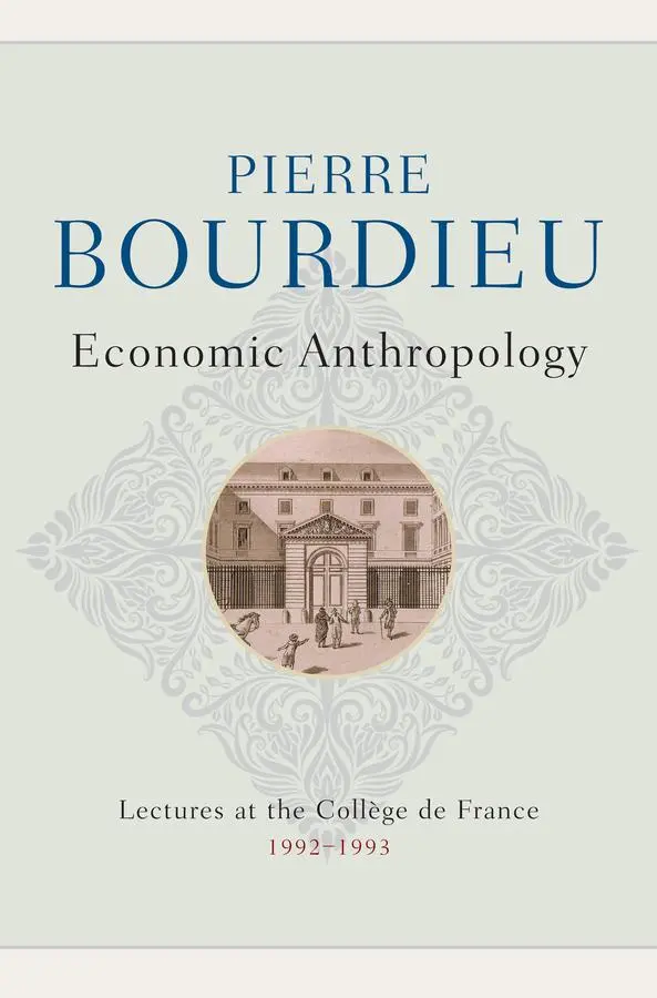 Cover: 9781509534777 | Economic Anthropology | Lectures at the College de France, 1992 - 1993