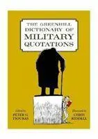 Cover: 9781784384777 | The Greenhill Dictionary of Military Quotations | Peter Tsouras | Buch