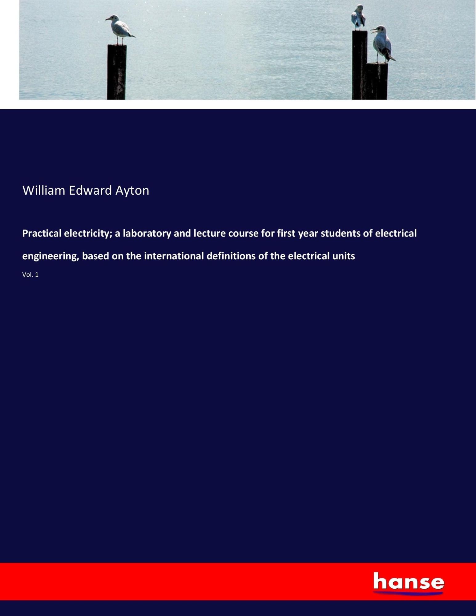Cover: 9783337214777 | Practical electricity; a laboratory and lecture course for first...