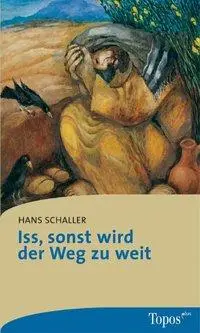 Cover: 9783786784777 | Iss, sonst wird der Weg zu weit | Topos plus - Taschenbücher 477