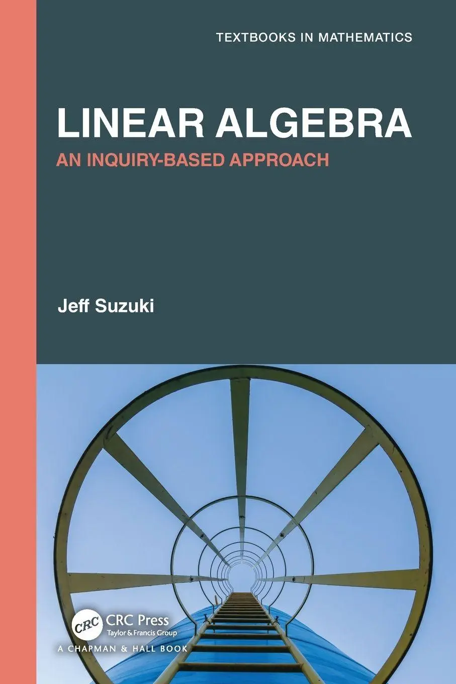 Cover: 9780367754877 | Linear Algebra | An Inquiry-Based Approach | Jeff Suzuki | Taschenbuch
