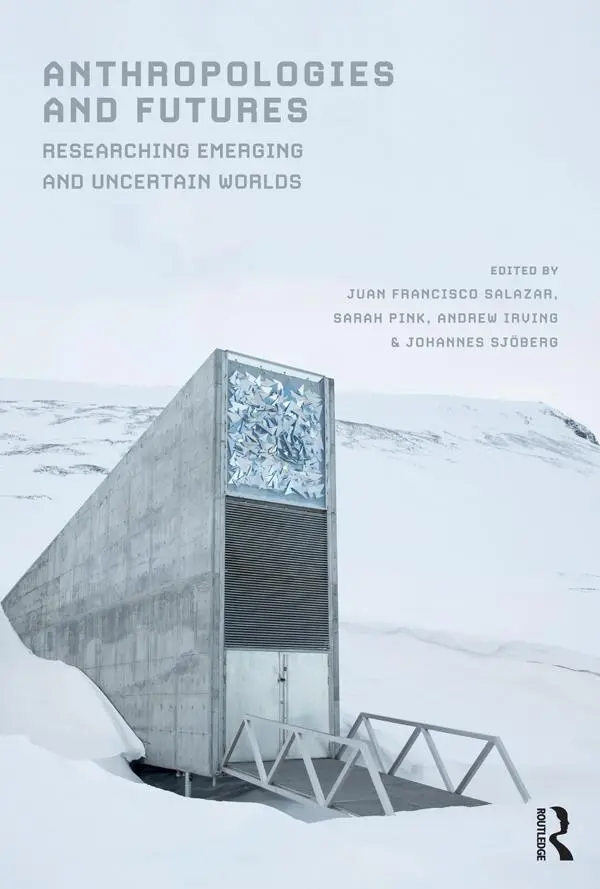 Cover: 9781474264877 | Anthropologies and Futures | Researching Emerging and Uncertain Worlds