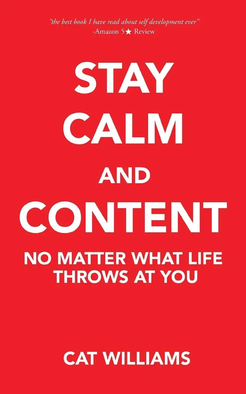 Cover: 9781477234877 | Stay Calm and Content | No Matter What Life Throws at You | Williams