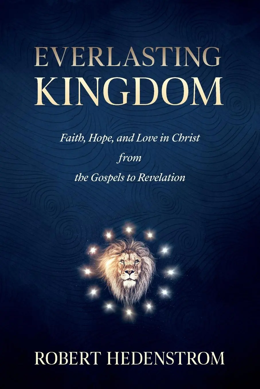 Cover: 9781646454877 | Everlasting Kingdom | Robert Hedenstrom | Taschenbuch | Englisch