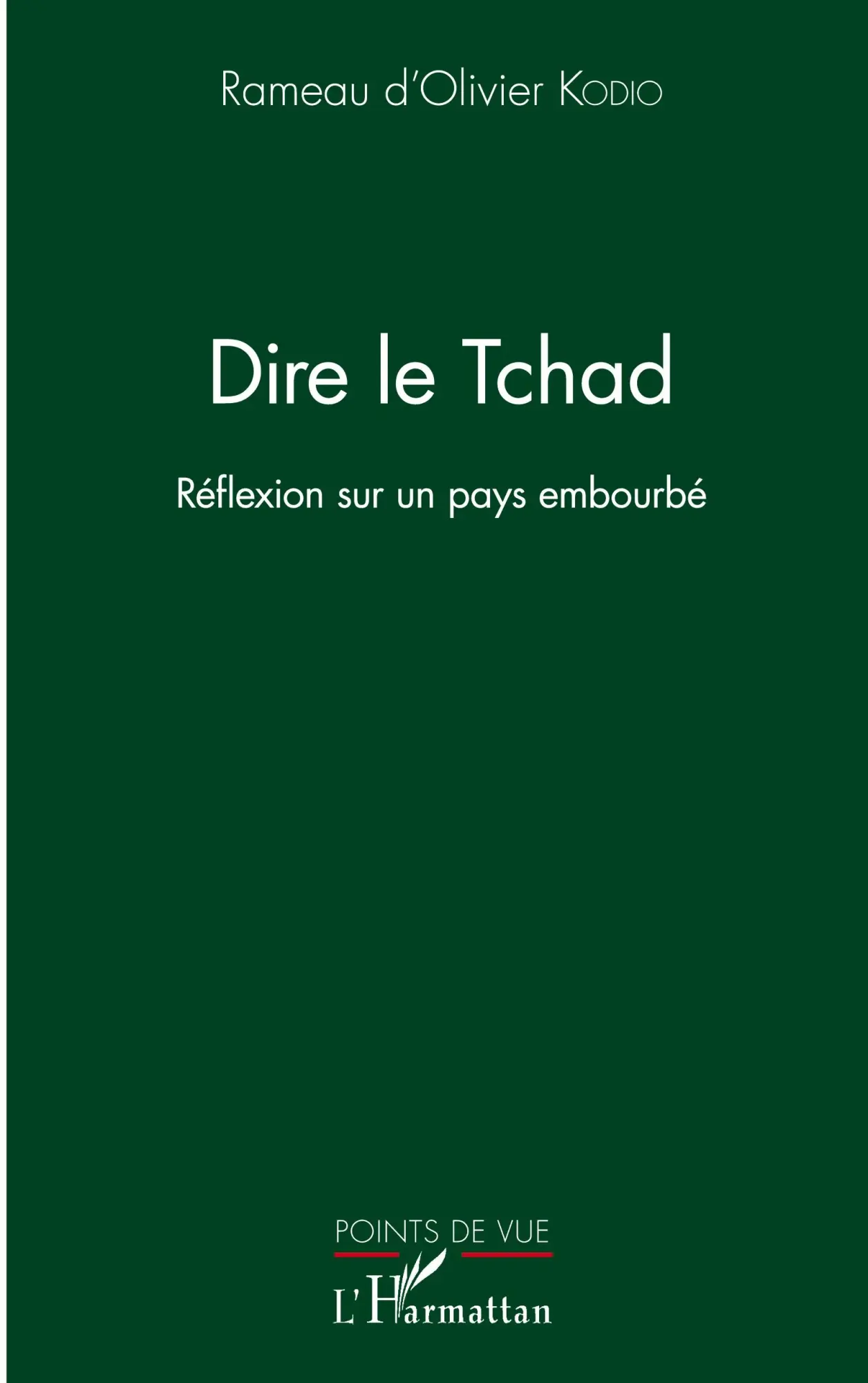 Cover: 9782343174877 | Dire le Tchad | Réflexion sur un pays embourbé | Kodio | Taschenbuch