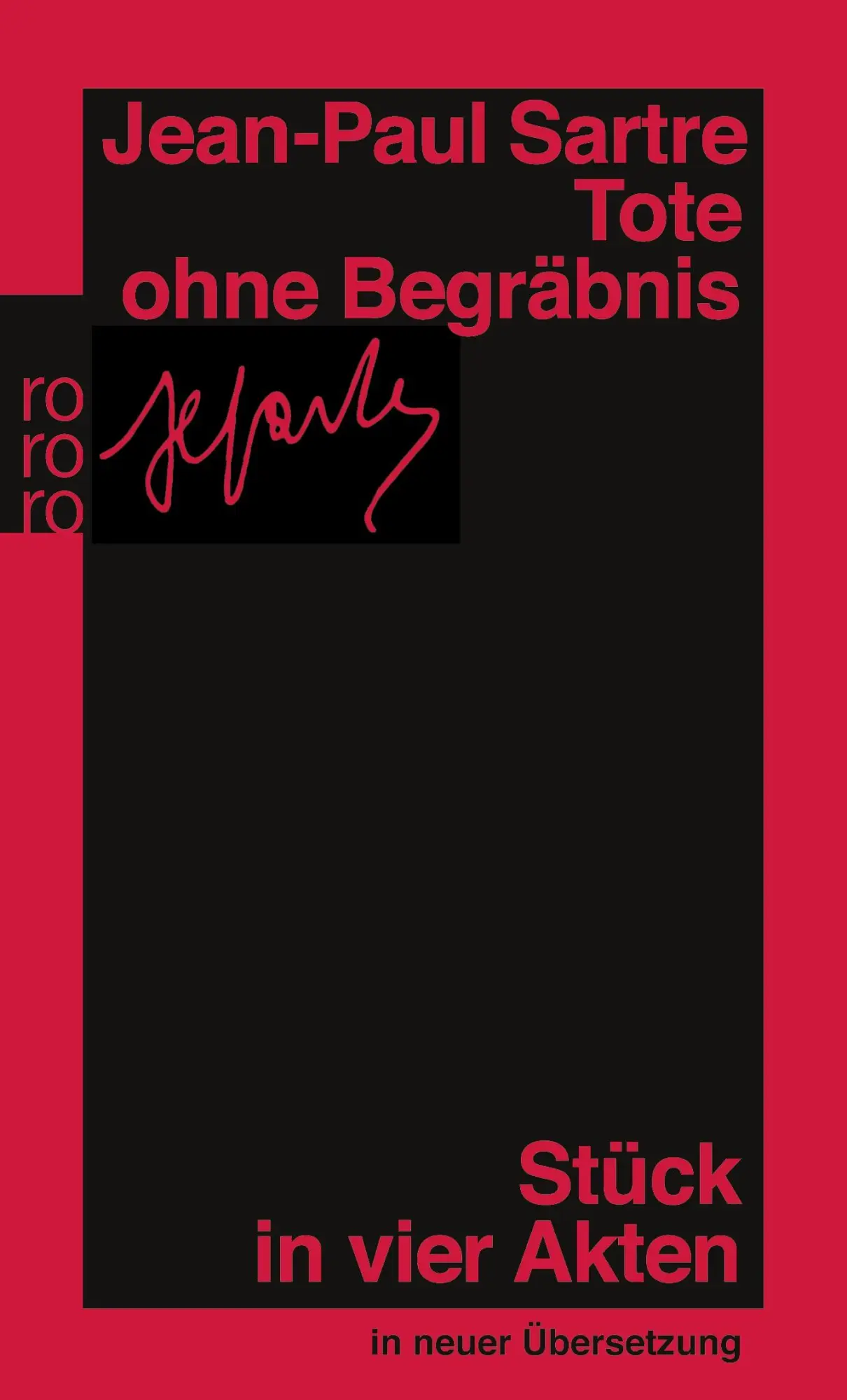 Cover: 9783499124877 | Tote ohne Begräbnis | Stück in vier Akten | Jean-Paul Sartre | Buch