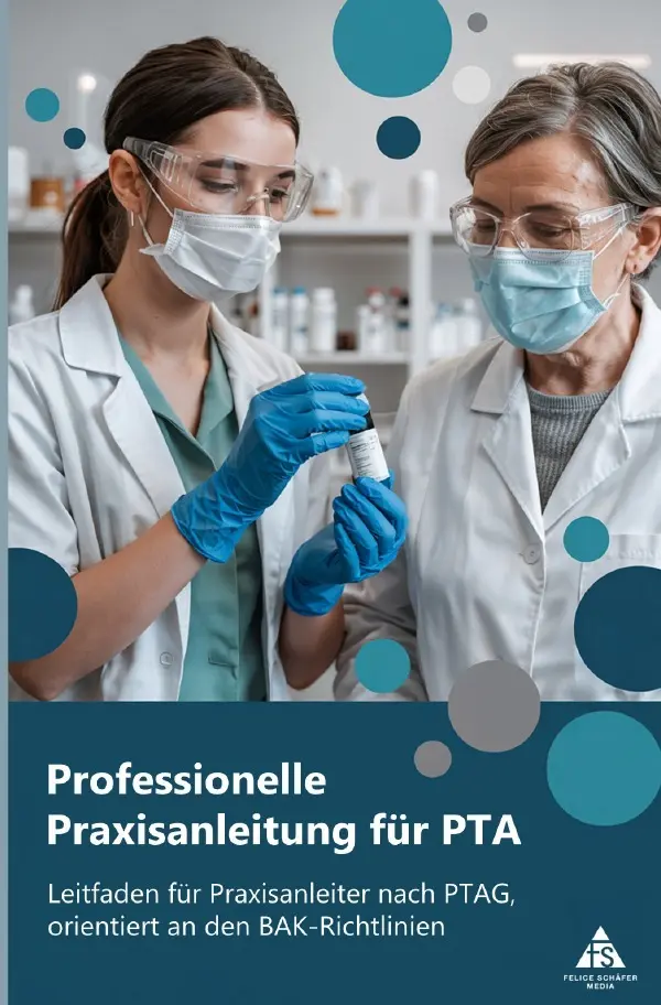 Cover: 9783565074877 | Professionelle Praxisanleitung für PTA | Felice Schäfer | Taschenbuch