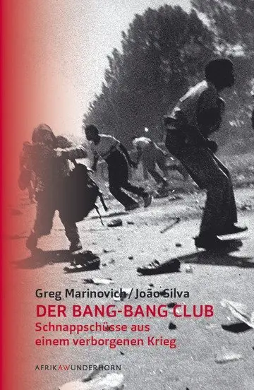 Cover: 9783884234877 | Der Bang-Bang Club | Schnappschüsse von einem verborgenen Krieg | Buch