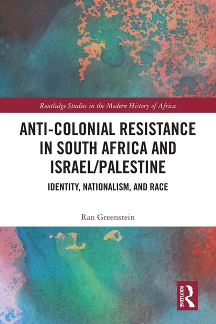 Cover: 9781032304977 | Anti-Colonial Resistance in South Africa and Israel/Palestine | Buch