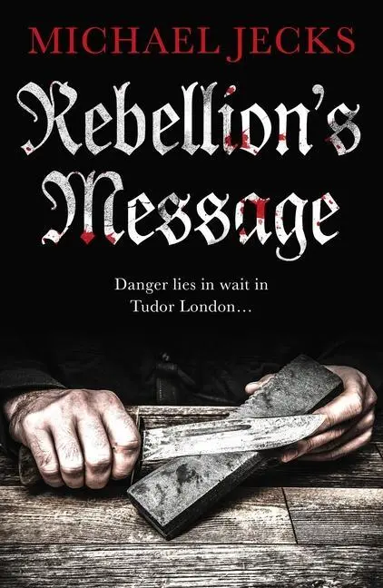 Cover: 9781786894977 | Rebellion's Message | Michael Jecks | Taschenbuch | 224 S. | Englisch