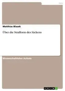 Cover: 9783668954977 | Über die Strafform des Säckens | Matthias Blazek | Taschenbuch | 32 S.