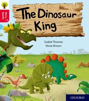 Cover: 9780198415077 | Oxford Reading Tree Story Sparks: Oxford Level 4: The Dinosaur King