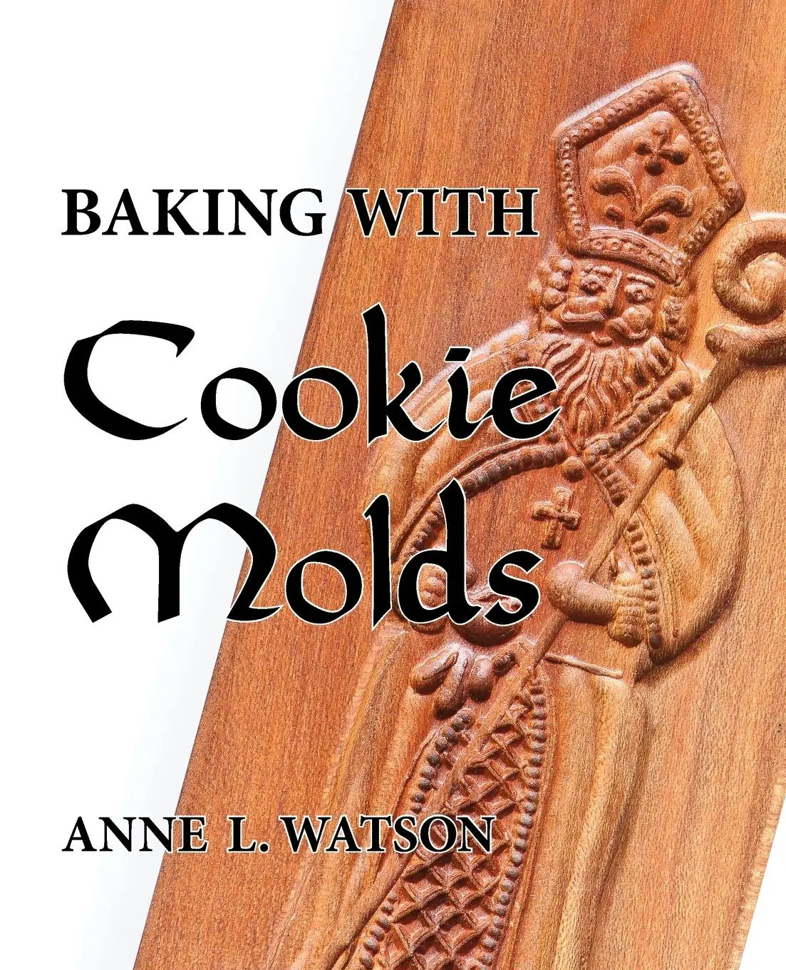 Cover: 9781620355077 | Baking with Cookie Molds | Anne L. Watson | Taschenbuch | Englisch