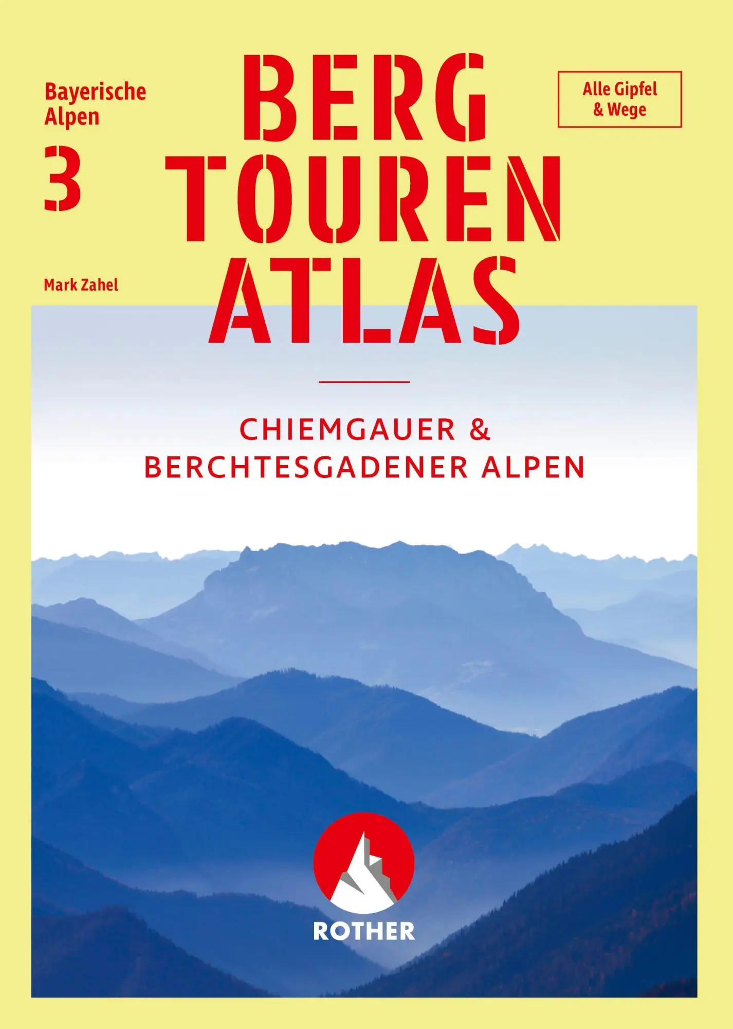 Bergtourenatlas Bayerische Alpen - Band 3: Chiemgauer und Berchtesgadener Alpen