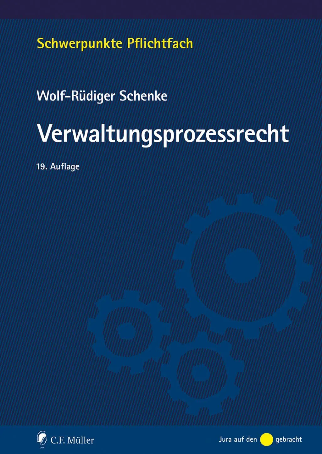 Schenke, Wolf-Rüdiger: Verwaltungsprozessrecht