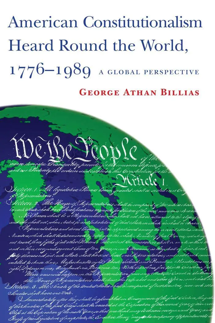 Cover: 9780814725177 | American Constitutionalism Heard Round the World, 1776-1989 | Billias
