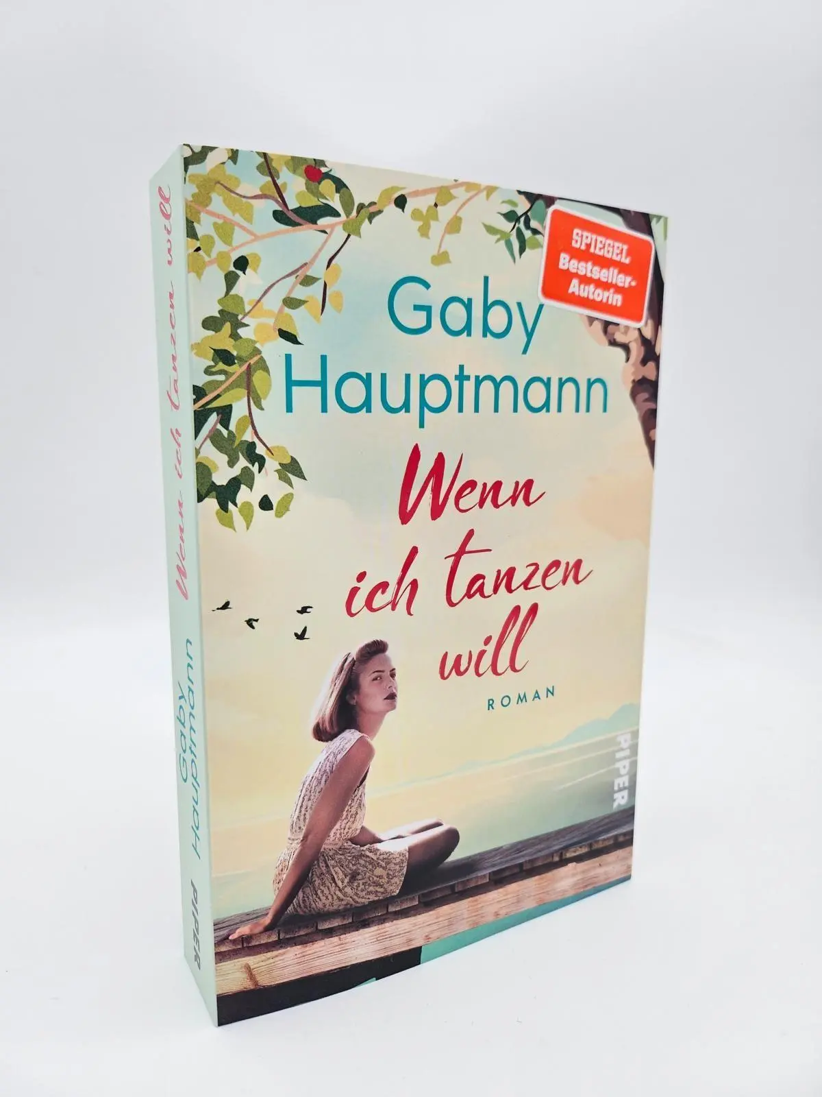 Bild: 9783492065177 | Wenn ich tanzen will | Roman Ein Frauenleben am Bodensee | Hauptmann