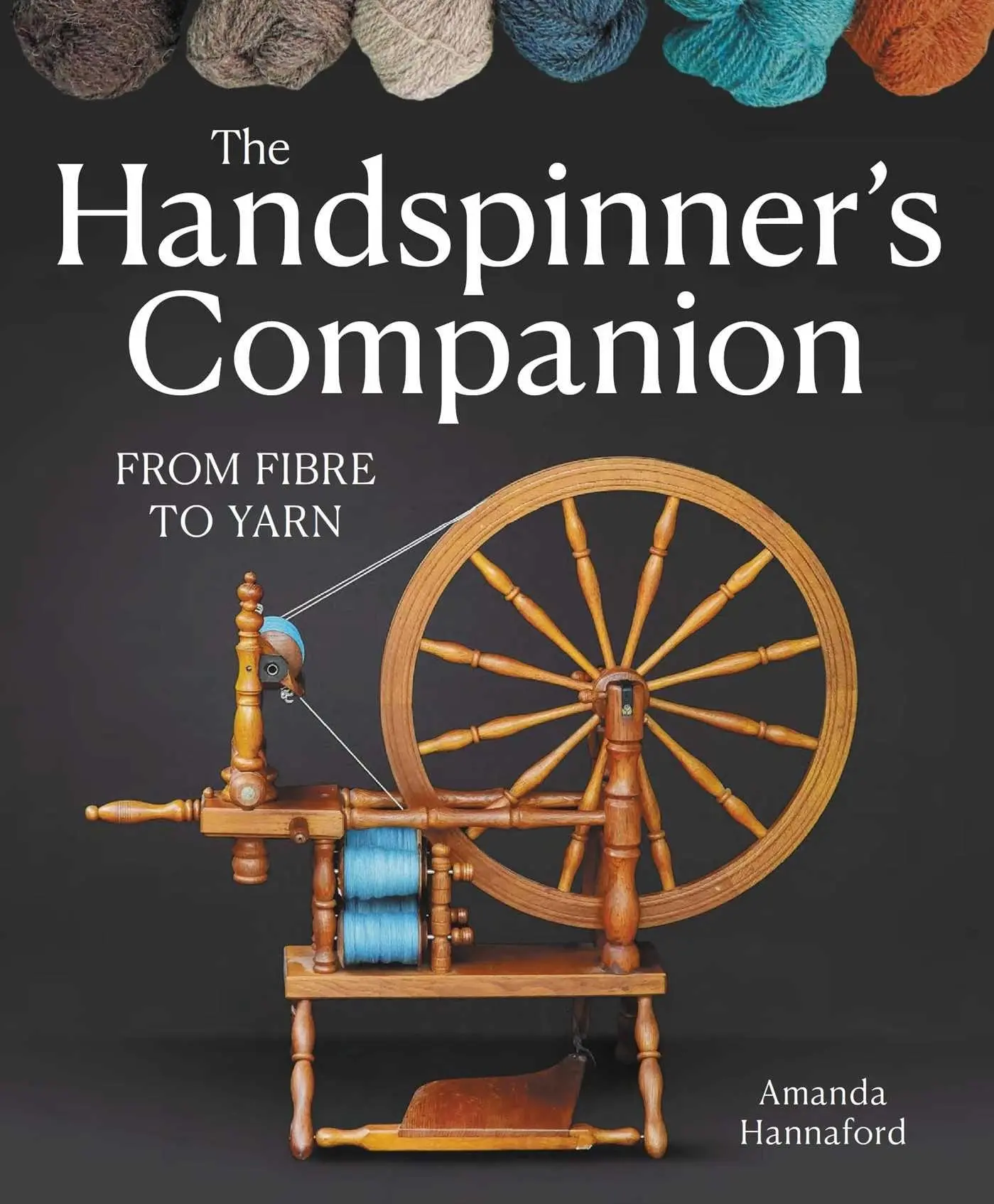 Cover: 9780719845277 | Handspinners Companion | From Fibre to Yarn | Amanda Hannaford | Buch