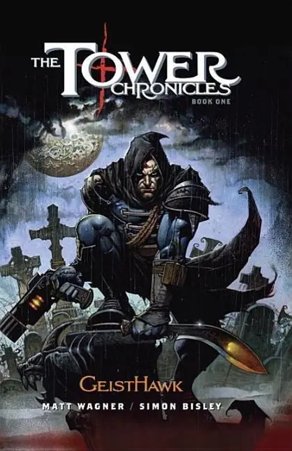 Cover: 9780785185277 | The Tower Chronicles Book One: Geisthawk | Matt Wagner | Buch | 2013