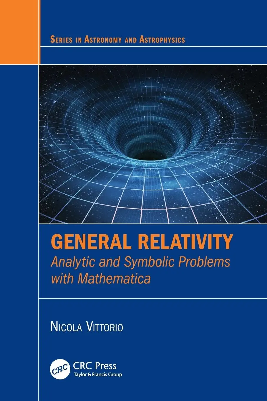 Cover: 9781032655277 | General Relativity | Analytic and Symbolic Problems with Mathematica