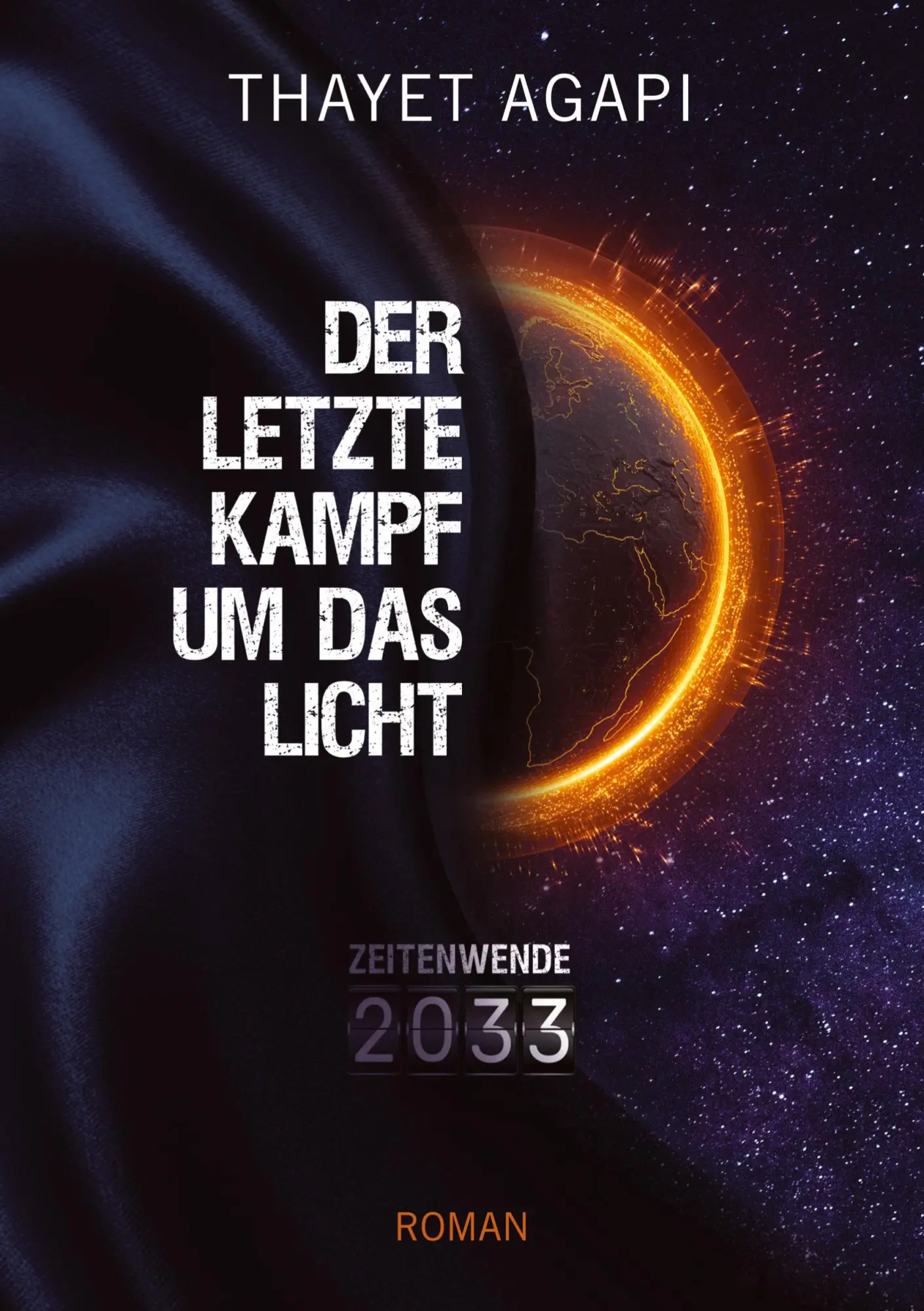 Cover: 9783347685277 | DER LETZTE KAMPF UM DAS LICHT - Zeitenwende 2033 | Thayet Agapi | Buch