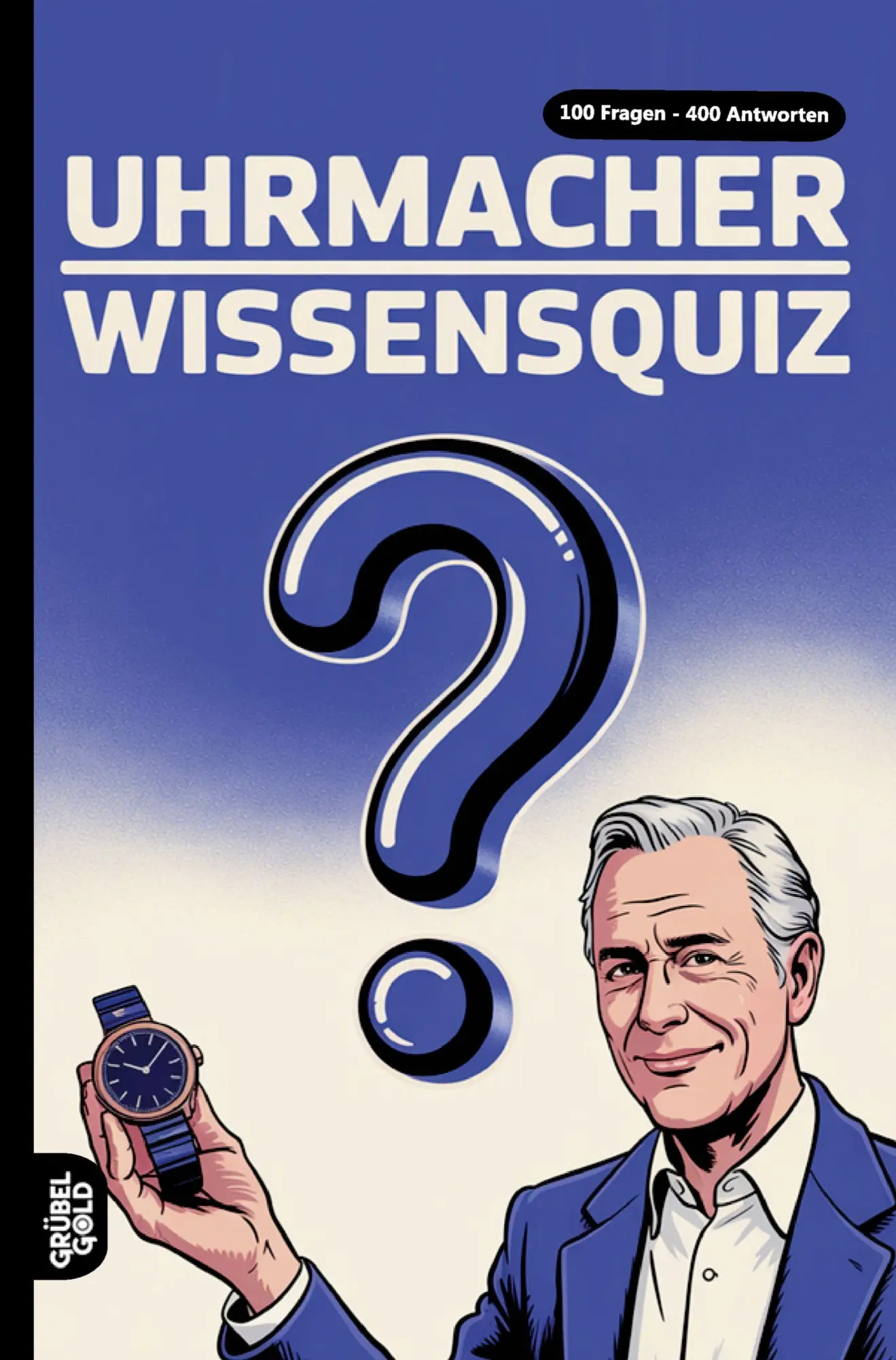 Cover: 9783693195277 | Uhrmacher Wissensquiz | Grübelgold Rätselhefte | Taschenbuch | 128 S.
