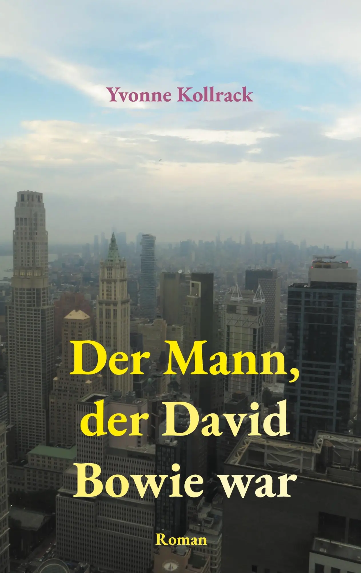 Cover: 9783819225277 | Der Mann, der David Bowie war | Yvonne Kollrack | Taschenbuch | 210 S.