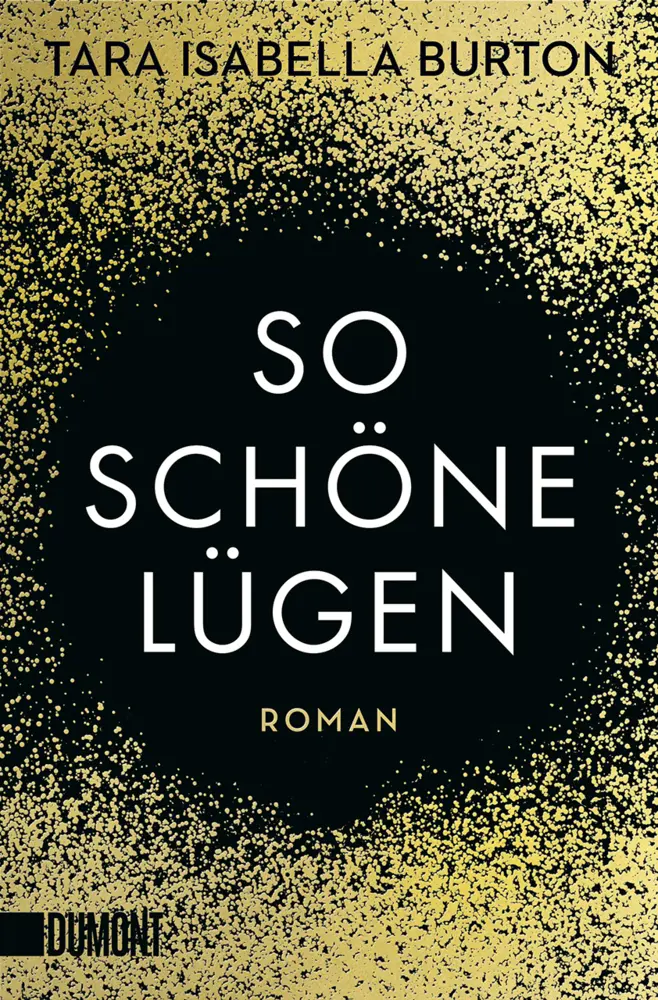 Cover: 9783832165277 | So schöne Lügen | Roman | Tara Isabella Burton | Taschenbuch | 336 S.