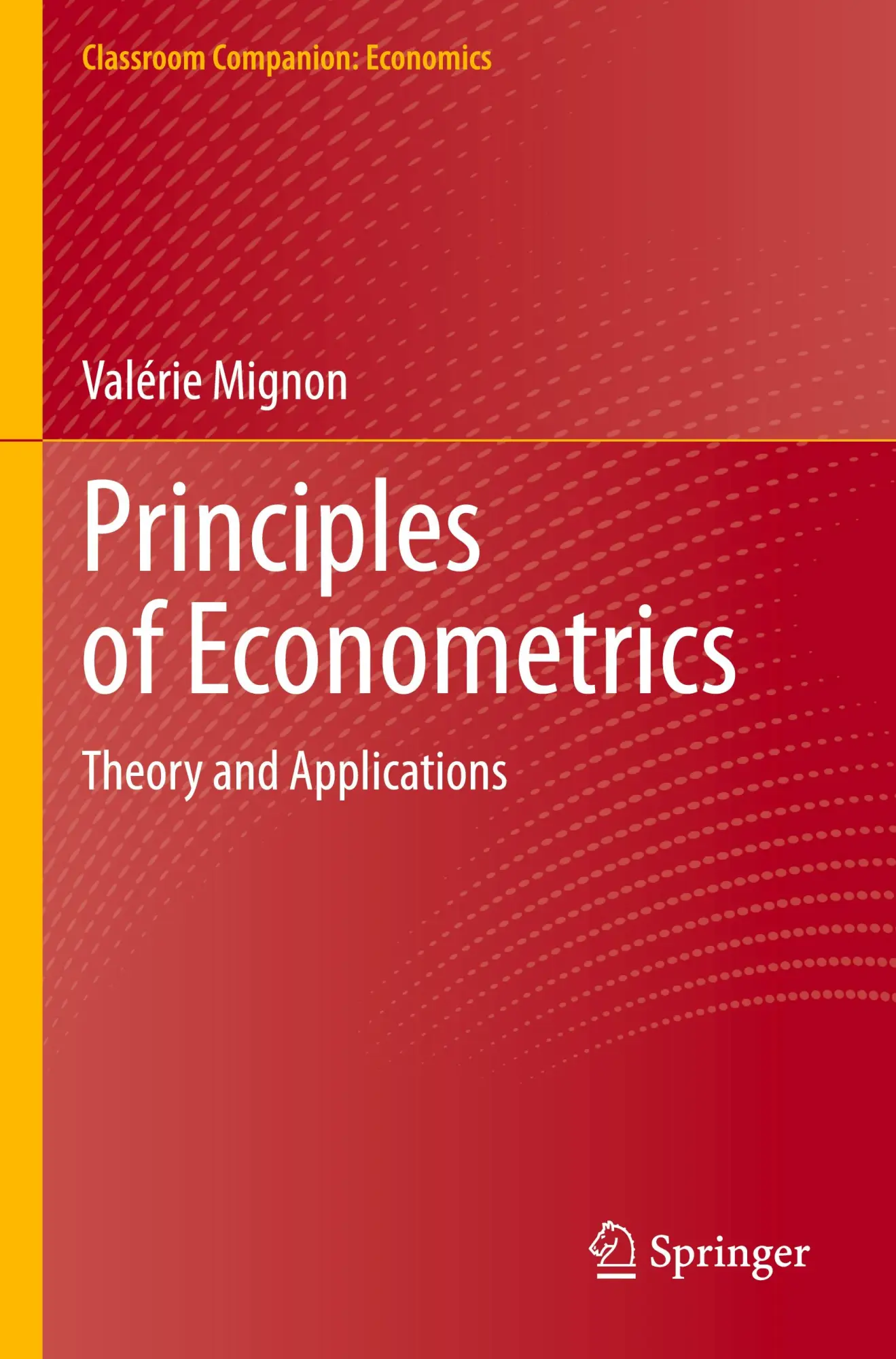 Cover: 9783031525377 | Principles of Econometrics | Theory and Applications | Valérie Mignon