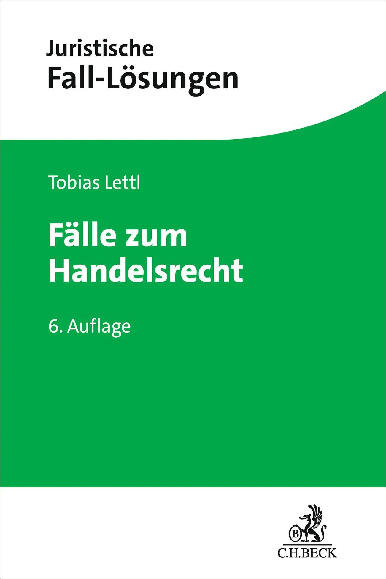 Cover: 9783406835377 | Fälle zum Handelsrecht | Tobias Lettl | Taschenbuch | XV | Deutsch