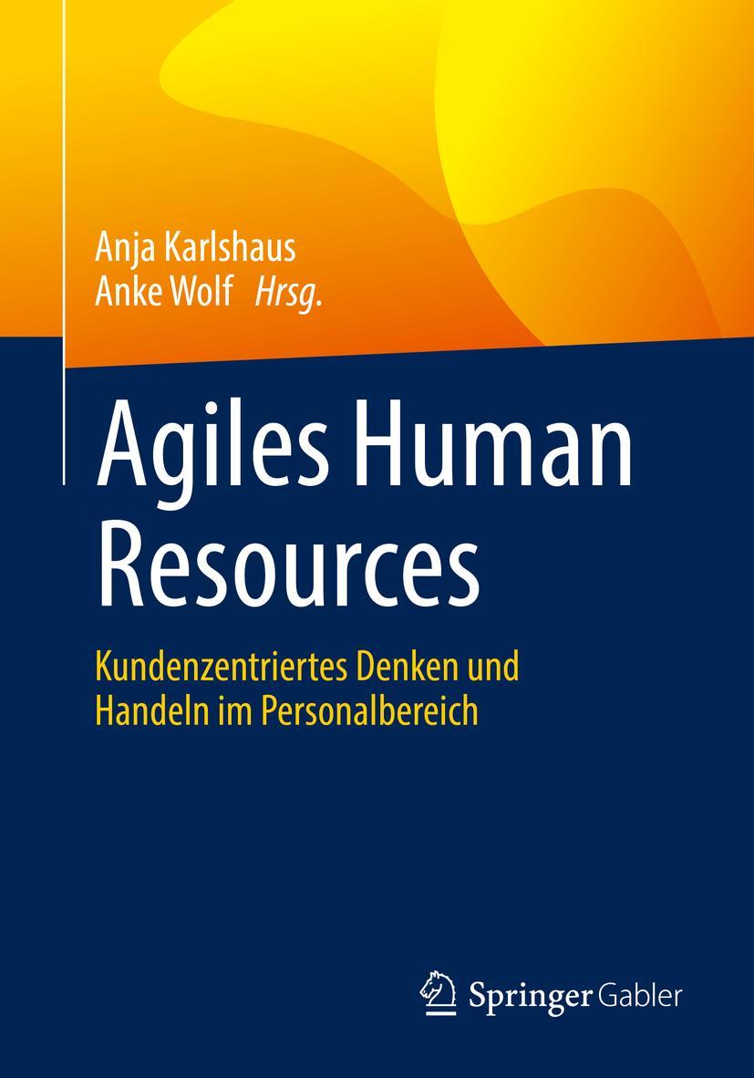Cover: 9783662635377 | Agiles Human Resources | Anke Wolf (u. a.) | Taschenbuch | XIII | 2021