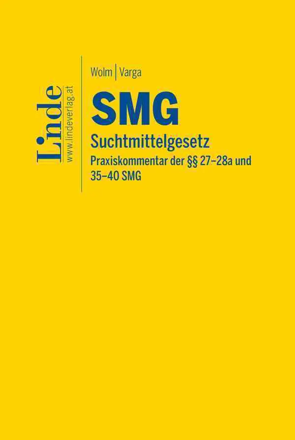 Cover: 9783707345377 | SMG Suchtmittelgesetz | Praxiskommentar der §§ 27 - 28a und 35-40 SMG
