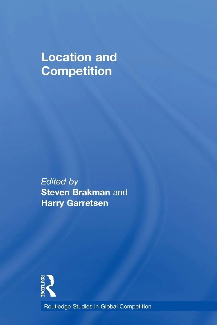 Cover: 9780415655477 | Location and Competition | Harry Garretsen (u. a.) | Taschenbuch