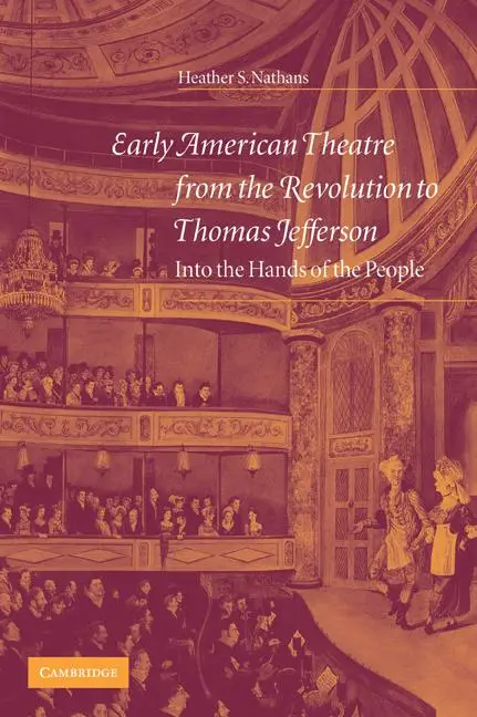 Cover: 9780521035477 | Early American Theatre from the Revolution to Thomas Jefferson | Buch