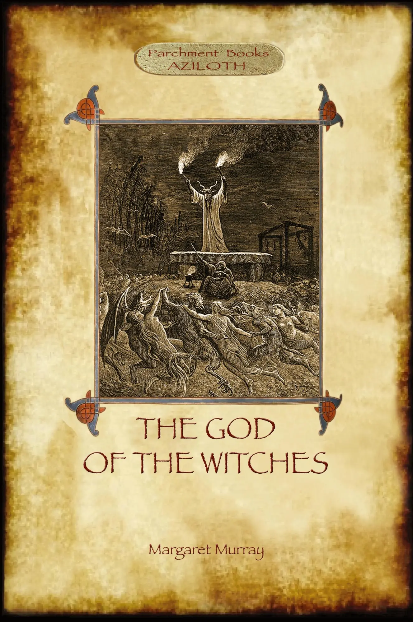 Cover: 9781909735477 | The God of the Witches (Aziloth Books) | Margaret Alice Murray | Buch