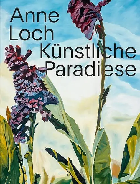 Cover: 9783858815477 | Anne Loch | Künstliche Paradiese | Anne Loch | Taschenbuch | 212 S.