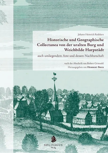 Cover: 9783943025477 | Historische und Geographische Collectanea von der uralten Burg und... Cover: 9783943025477 | Historische und Geographische Collectanea von der uralten Burg und...