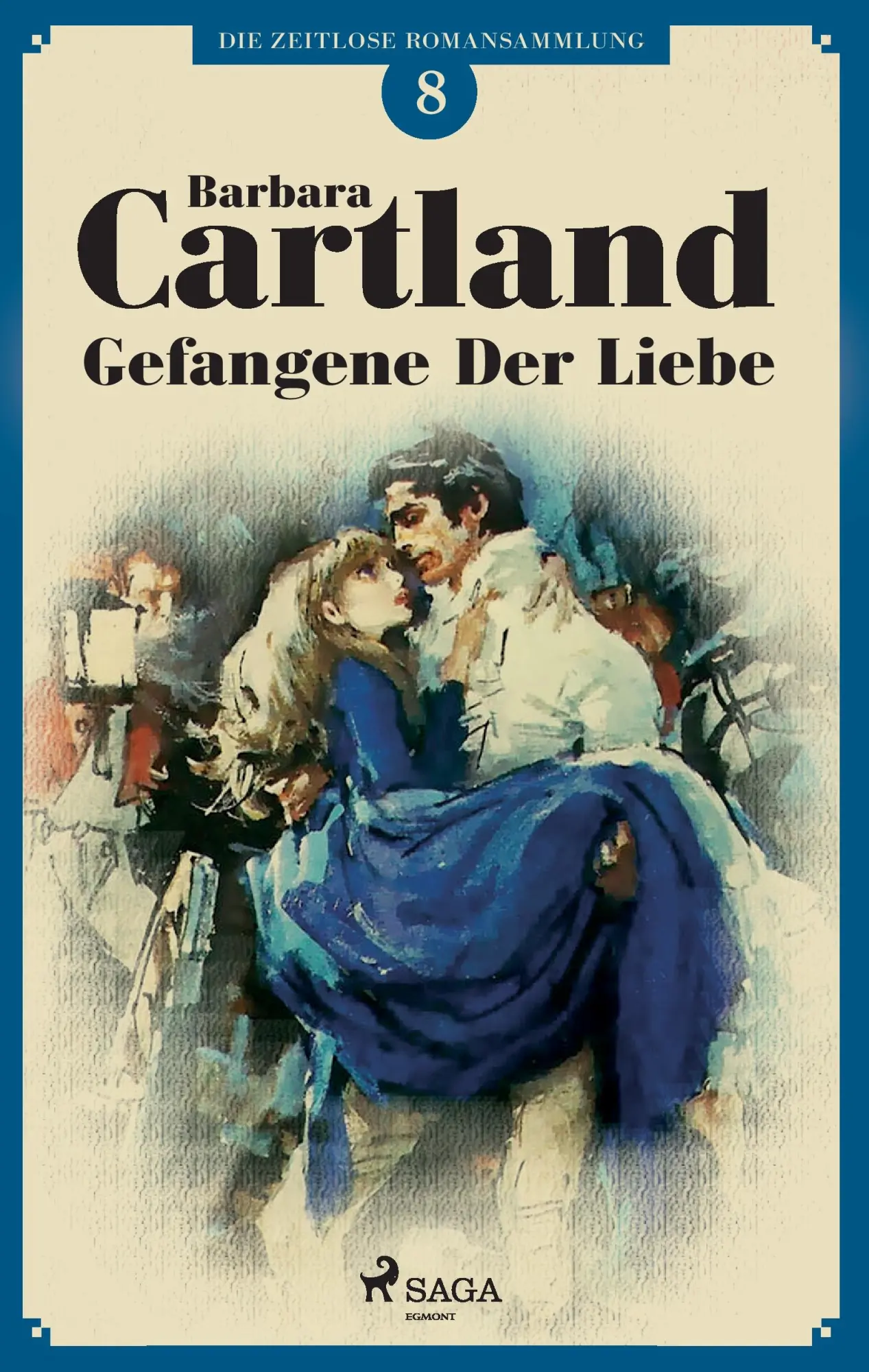 Cover: 9788711485477 | Gefangene der Liebe (Die zeitlose Romansammlung von Barbara...