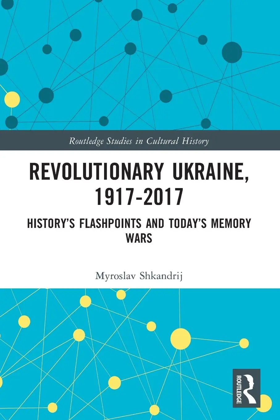 Cover: 9780367375577 | Revolutionary Ukraine, 1917-2017 | Myroslav Shkandrij | Taschenbuch